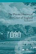 The Private History of the Court of England: by Sarah Green