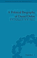 A Political Biography of Daniel Defoe
