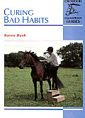 Curing Bad Habits Crowood Equestrian Guide
