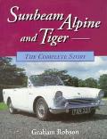Sunbeam Alpine & Tiger The Complete Stor