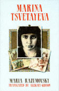 Marina Tsvetayeva A Critical Biography