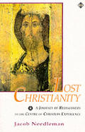 Lost Christianity A Journey Of Rediscovery To The Center Of Christian Experience
