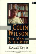 Colin Wilson The Man & His Mind