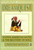 Dreamquest Native American Myth & Recove