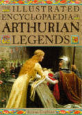 Illustrated Encyclopedia of Arthurian Legends