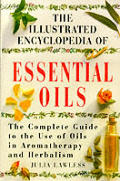 Illustrated Encyclopedia Of Essential Oi