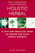 Complete Illustrated Holistic Herbal