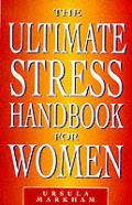 Ultimate Stress Handbook For Women