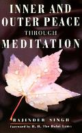 Inner & Outer Peace Through Meditation