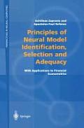Principles of Neural Model Identification, Selection and Adequacy: With Applications to Financial Econometrics