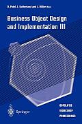 Business Object Design and Implementation III: Oopsla'99 Workshop Proceedings 2 November 1999, Denver, Colorado, USA