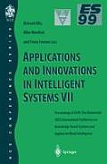 Applications and Innovations in Intelligent Systems VII: Proceedings of Es99, the Nineteenth Sges International Conference on Knowledge Based Systems