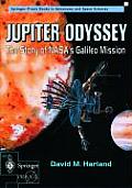 Jupiter Odyssey: The Story of Nasa's Galileo Mission