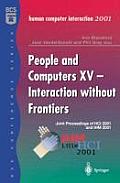 People and Computers XV -- Interaction Without Frontiers: Joint Proceedings of Hci 2001 and Ihm 2001