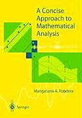 A Concise Approach to Mathematical Analysis