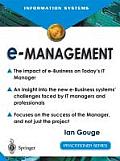 E-Management: The Impact of E-Business on Today's It Manager