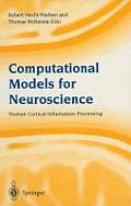 Computational Models for Neuroscience: Human Cortical Information Processing
