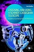 Choosing and Using a Schmidt-Cassegrain Telescope: A Guide to Commercial Scts and Maksutovs