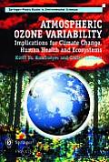 Atmospheric Ozone Variability: Implications for Climate Change, Human Health and Ecosystems (Springer Praxis Books in Environmental Sciences)