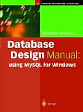 Database Design Manual: Using MySQL for Windows
