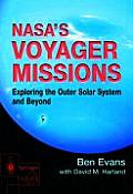 Nasa's Voyager Missions: Exploring the Outer Solar System and Beyond