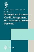 Strength or Accuracy: Credit Assignment in Learning Classifier Systems