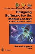 Designing Software for the Mobile Context: A Practitioner's Guide