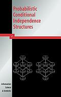 Probabilistic Conditional Independence Structures
