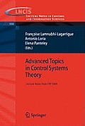 Advanced Topics in Control Systems Theory: Lecture Notes from Fap 2004