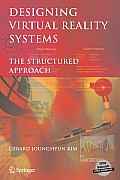 Designing Virtual Reality Systems: The Structured Approach