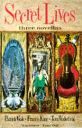 Secret Lives Three Novellas