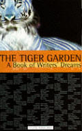 Tiger Garden A Book Of Writers Dreams