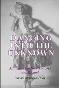 Dancing into the Unknown: My Life in the Ballets Russes and Beyond