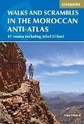 Walks and Scrambles in the Moroccan Anti-Atlas: 41 Routes Including Jebel El Kest