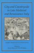 City and Countryside in Late Medieval and Renaissance Italy: Essays Presented to Philip Jones