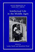 Intellectual Life in the Middle Ages: Essays Presented to Margaret Gibson