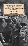 The Forgotten Front: The British Campaign in Italy 1917-18