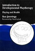 Introduction to Developmental Playtherapy: Playing and Health