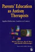 Parents' Education as Autism Therapists: Applied Behaviour Analysis in Context