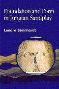 Foundation and Form in Jungian Sandplay