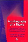 Autobiography of a Theory: Developing a Theory of Living Human Systems and Its Systems-Centered Practice