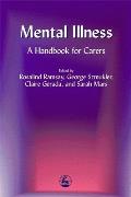 Mental Illness: A Handbook for Carers