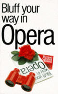 Bluff Your Way in Opera