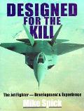 Designed for the Kill The Jet Fighter Development & Experience