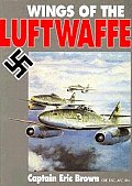 Wings of the Luftwaffe Flying German Aircraft of the Second World War