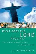 What Does the Lord Require?: A New Anthology of Prayers and Songs for Worship