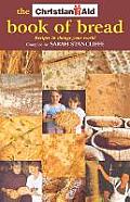 The Christian Aid Book of Bread: Recipes to Change Your World