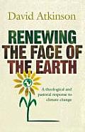 Renewing the Face of the Earth: A Theological and Pastoral Response to Climate Change