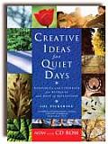 Creative Ideas for Quiet Days: Resources and Liturgies for Retreats and Days of Reflection [With CDROM]