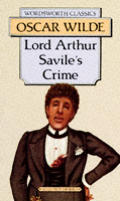 Lord Arthur Saviles Crime & Other Storie